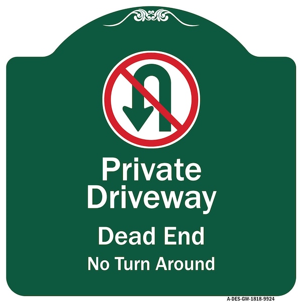 Private Driveway Dead End No Turn Around W/ Heavy-Gauge Aluminum Sign, 18" x 18", GW-1818-9924